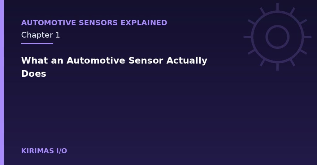 What an Automotive Sensor Actually Does