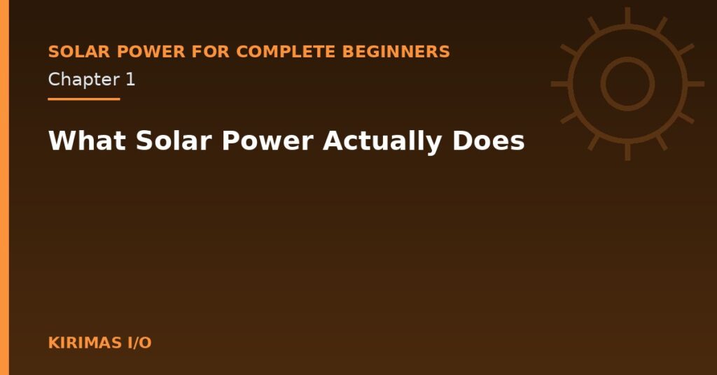 What Solar Power Actually Does
