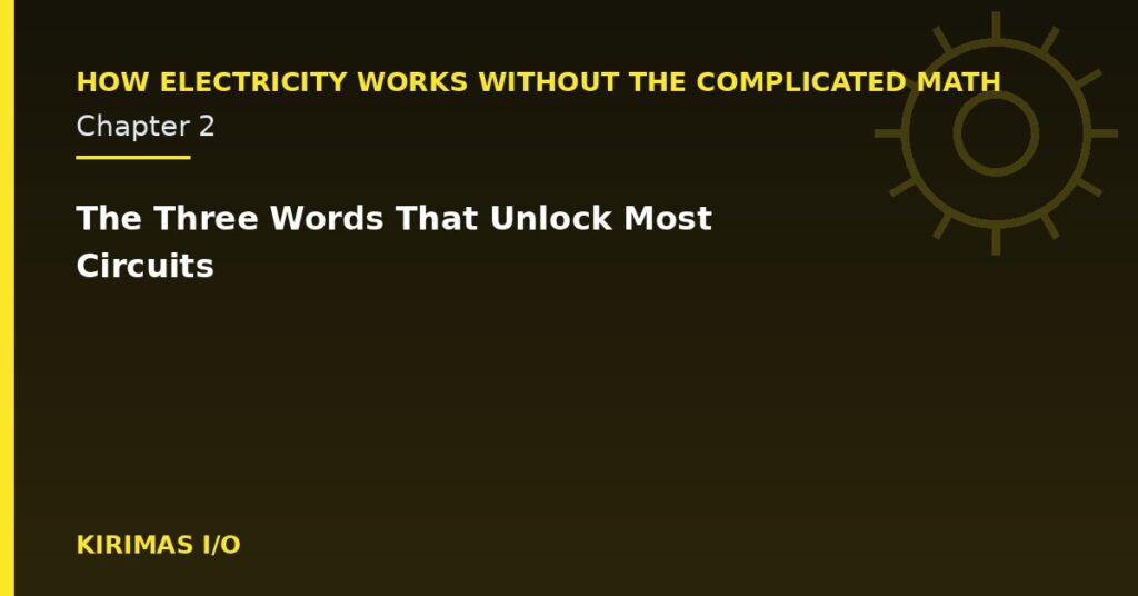 The Three Words That Unlock Most Circuits