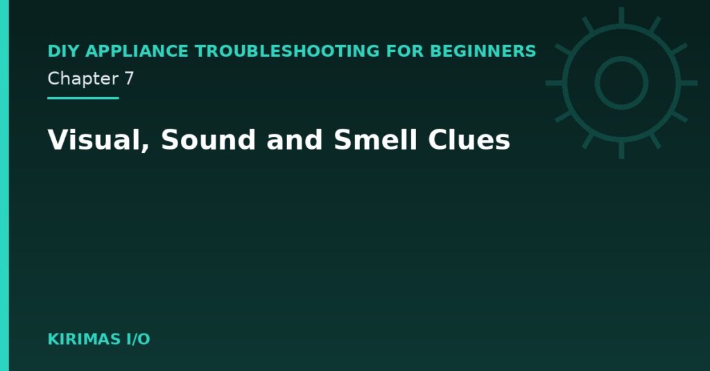 Visual, Sound and Smell Clues