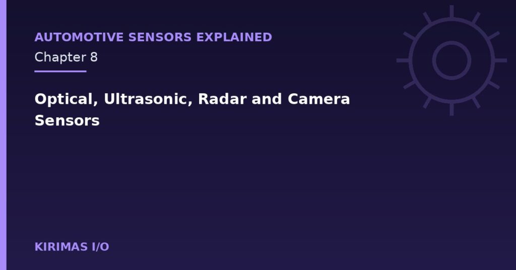 Optical, Ultrasonic, Radar and Camera Sensors