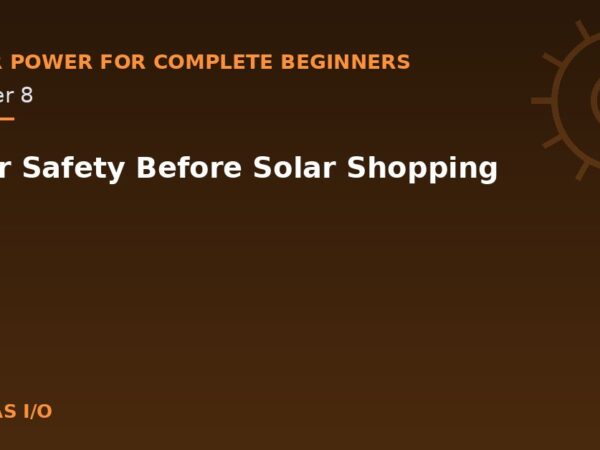 Solar Safety Before Solar Shopping