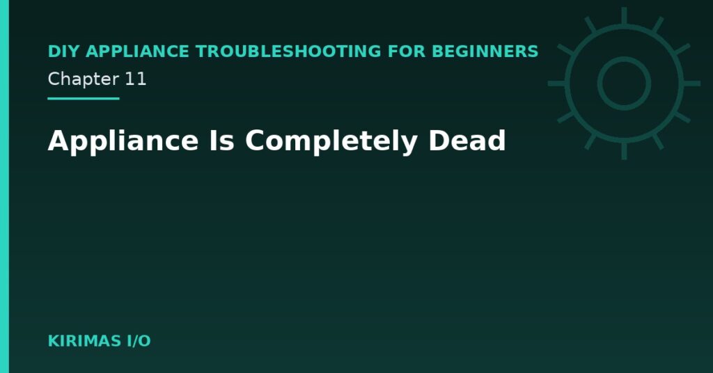 Appliance Is Completely Dead