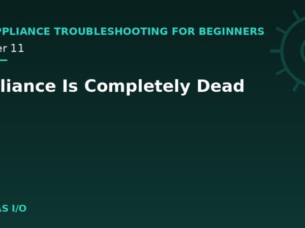 Appliance Is Completely Dead