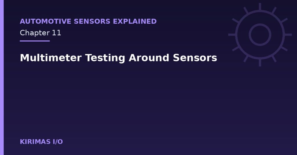 Multimeter Testing Around Sensors