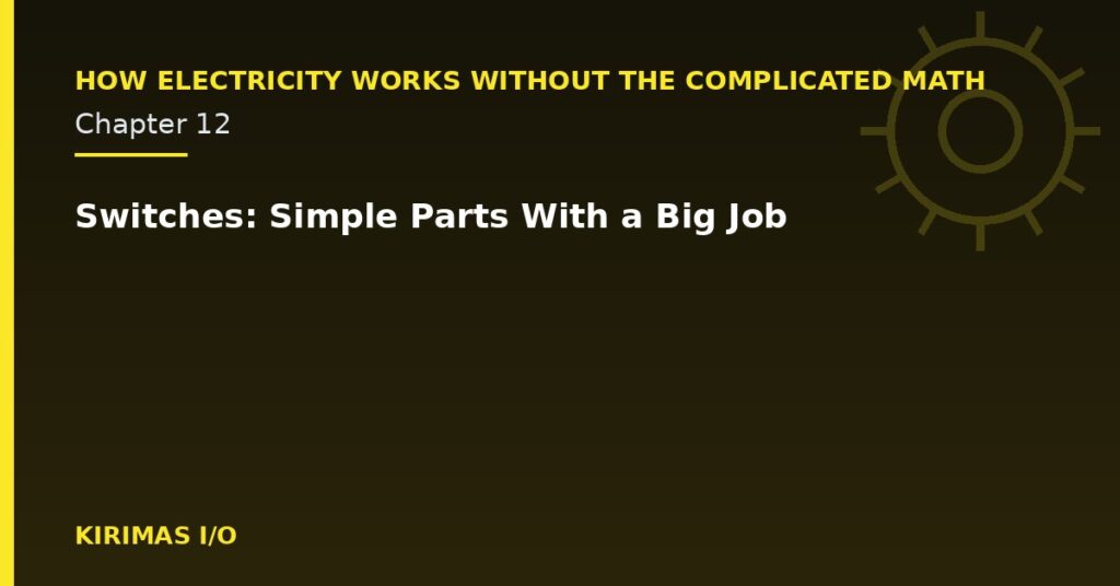 Switches: Simple Parts With a Big Job