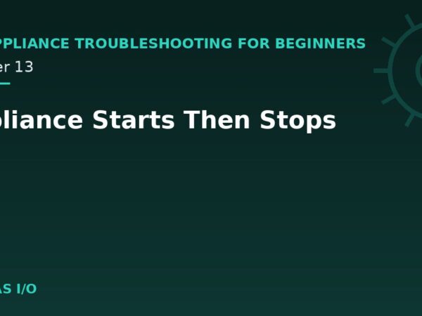 Appliance Starts Then Stops