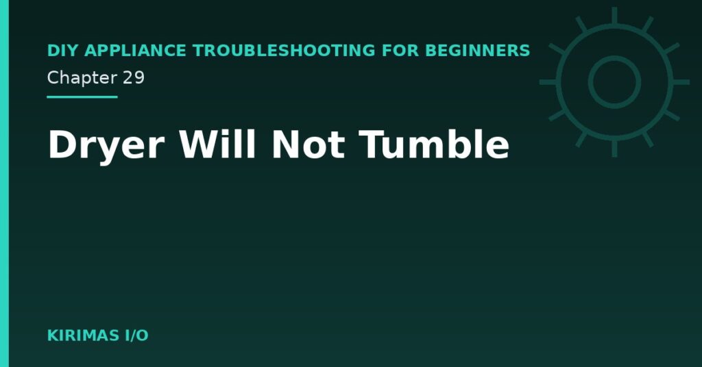 Dryer Will Not Tumble