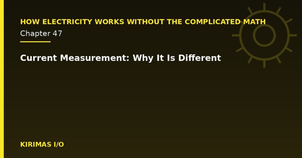 Current Measurement: Why It Is Different